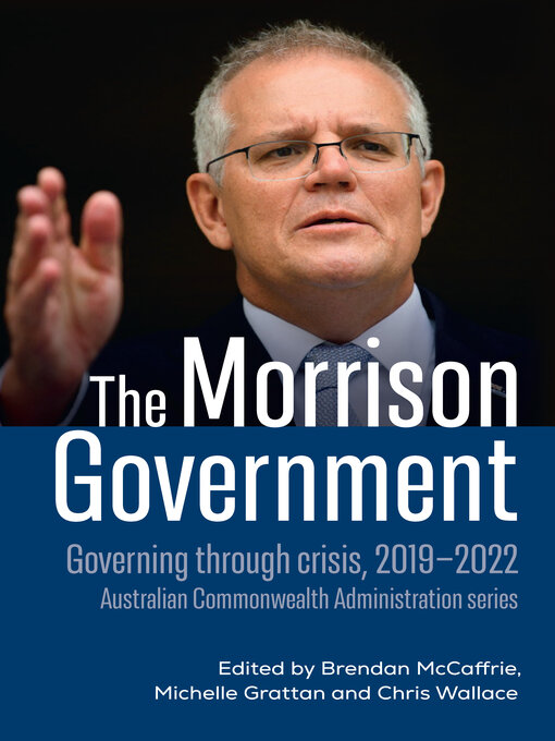 Title details for The Morrison Government by Brendan McCaffrie - Available